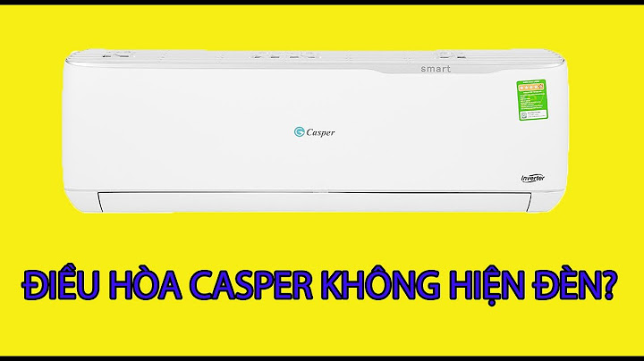 Bạn nào đã dùng điều hóa casper mã eh 09tl22 năm 2024