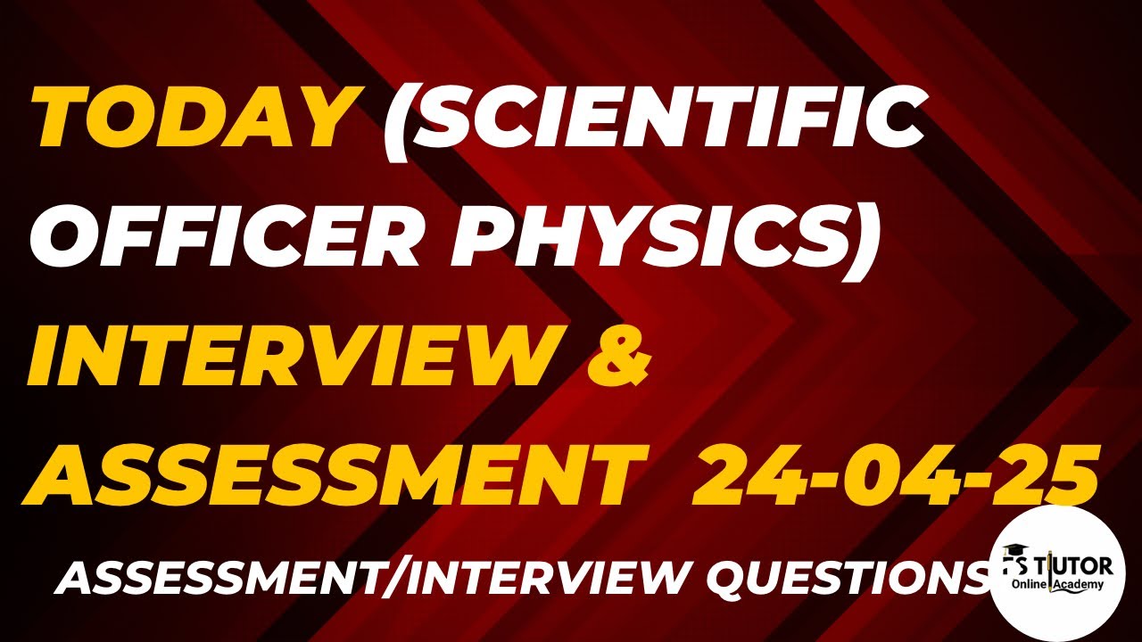 Physics Questions Interview Today SO PHYSICS INTERVIEW & Conceptual Assessment Questions - YouTube