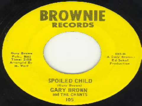 Gary Brown - Spoiled Child