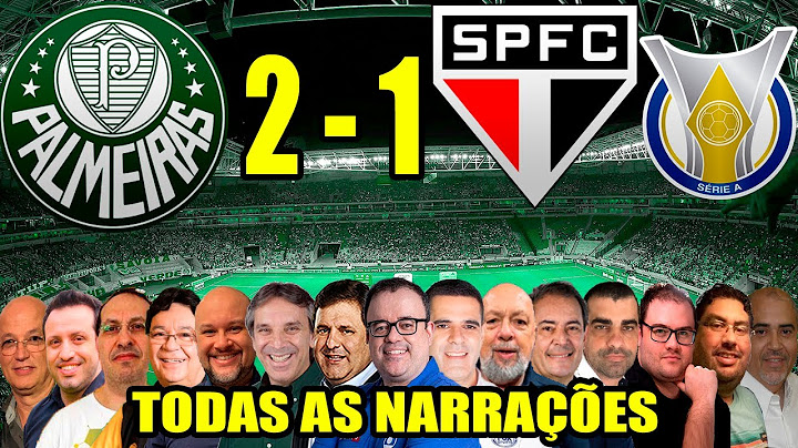 Todas as narrações - Palmeiras 2 x 1 São Paulo | Brasileirão 2024