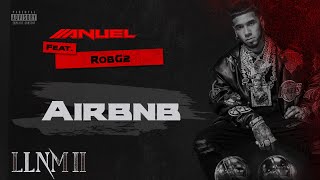 Anuel Aa & Robgz - Airbnb (Visualizer Oficial) | Llnm2