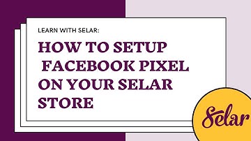 How to setup Facebook Pixel on your Selar Store