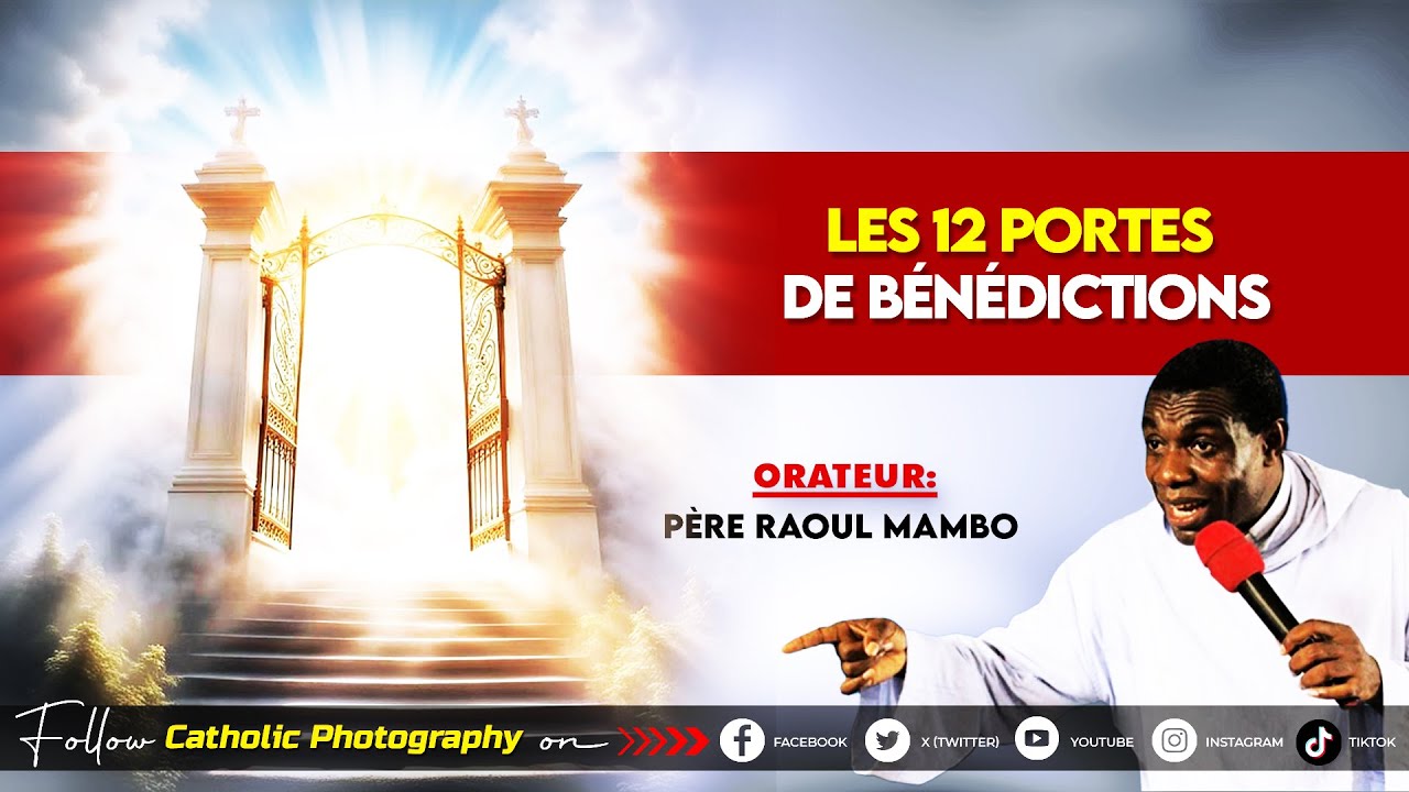 LES 12 PORTES DE BENEDICTIONS - Père Raoul Mambo