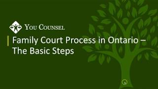 Family Court Process in Ontario - The Basic Steps