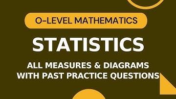 Statistics | All Measures and Diagrams with Past Paper Questions | O-level/IGCSE Mathematics