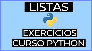 Listas em Python - Exercícios - Curso Python - L1-08