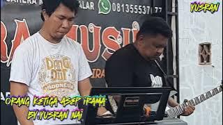 🔥 ORANG KE TIGA ASEP IRAMA/MUSIK ELECTONE || COVER BY.YUSRAN DENG NAI #caheramusiktakalar