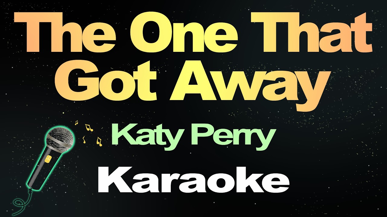 The One That Got Away - Katy Perry (Karaoke Version)