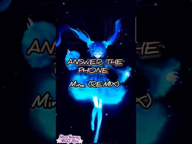 Answer The Phone | Shin Mina (Remix)  #answerthephone #mina #remix #shinmina class=
