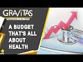 Gravitas: 2021 Budget: Health and Infrastructure get a booster shot
