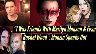 Exclusive: Marilyn Manson and Evan Rachel Wood As I Knew Them (And Why Manson Is Innocent)