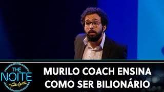 Murilo Coach ensina como ser bilionário em 7 dias | The Noite (27/10/19)