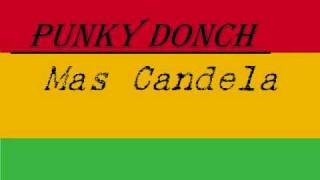 Video thumbnail of "Punky Donch Mas Candela"