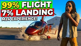 99% Smooth Flight, 7% Smooth Landing: The M24 Experience