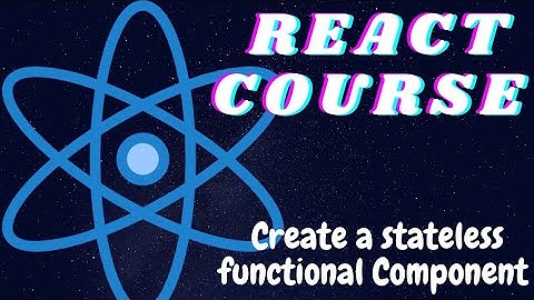 ReactJS Tutorial for beginners- Create  Stateless functional Component in React - React freeCodeCamp