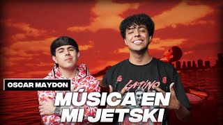 Oscar Maydon | MUSIC ON MY JET SKI | En Loop episode 18