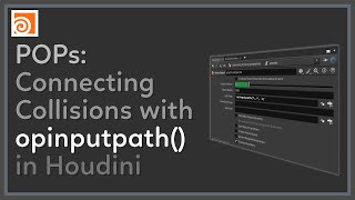 #116 POPs: Connecting Collisions with opinputpath in Houdini