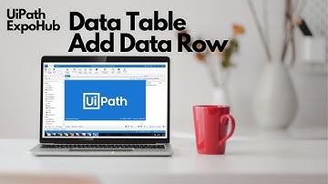 UiPath Tutorial | How to Use Add Data Row in UiPath Data Table
