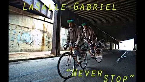 LaSalle-Gabriel - Never Stop