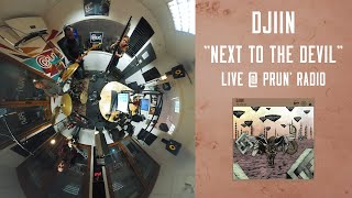 360° - DJIIN - Next to The Devil LIVE @ PRUN&#39; Radio