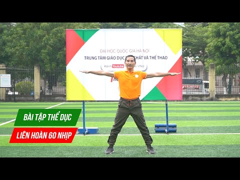 Video Bài tập thể dục liên hoàn 60 nhịp || ThethaoVNU - youtube