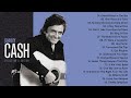 Johnny Cash Greatest Hits (Full Album) - Johnny Cash Playlist