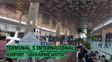 TERMINAL 3 SOEKARNO HATTA AIRPORT INTERNATIONAL DEPARTURE