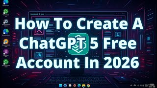 How to create a free ChatGpt 5 account in 2026