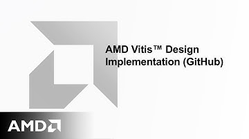 AMD Vitis™ Design Implementation (GitHub)
