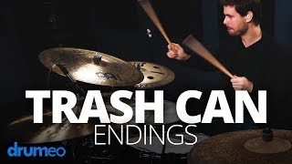 How To Pull Off Trash Can Endings On The Drums