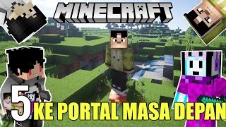 MINECRAFT DI MASA DEPAN! ft. 4Brothers | Minecraft Adventure Indonesia #5