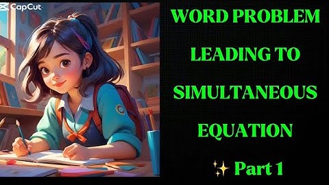 word problem in simultaneous equations ​⁠