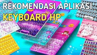 Pengen Keyboard HP Android Jadi Keren? Coba Pake Aplikasi Ini screenshot 4