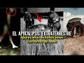 El APOCALIPSIS EXTRATERRESTRE | Aparecieron extraños seres