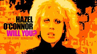 Hazel O'Connor - Will You? (remaster)