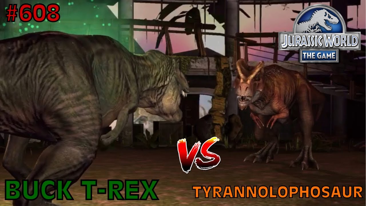 Buck T-Rex vs Tyrannolophosaur - Jurassic World: The Game - EP 608 ...
