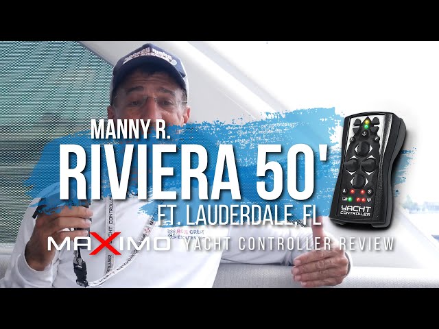 50' Riviera Review of Maximo™ The Ultimate Yacht Controller® Wireless Docking  ||  The Yacht Group™