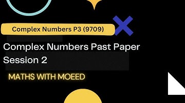 Complex Number Past Paper Session 2 | Math P3 9709