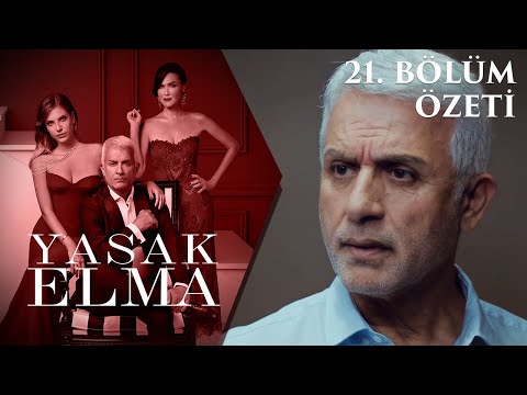 Yasak Elma 21. Bölüm Özeti