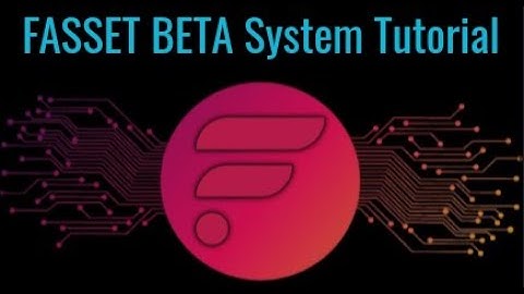 FASSET BETA System Tutorial