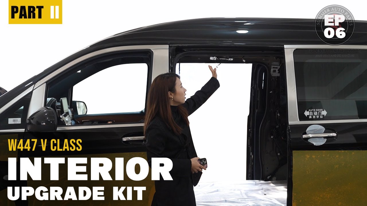 EP06: V CLASS W447 INTERIOR BODY TUNING GUIDE BY