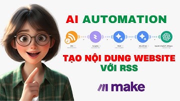 Tự Động Hóa Nội Dung Website 100% với MAKE & RSS – Dễ Dàng & Hiệu Quả!