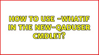 Celebrity How to use -WhatIf in the New-QADUser cmdlet? (2 Solutions!!) Net Worth