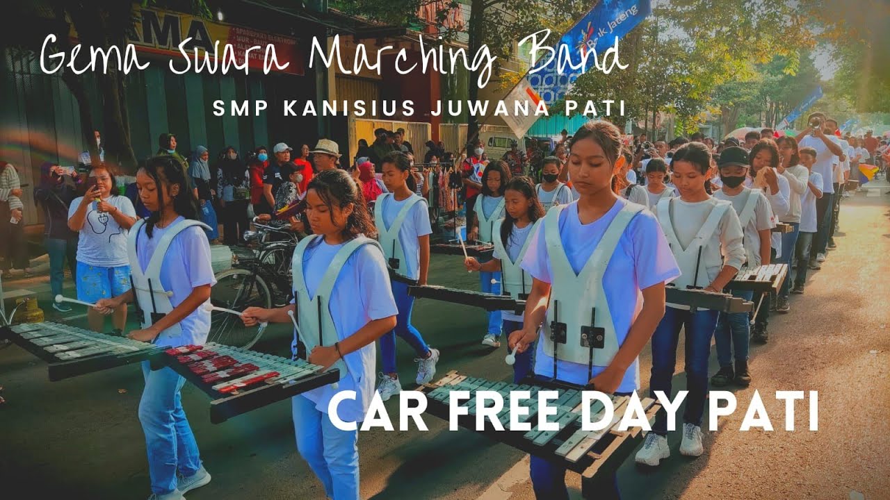 CAR FREE DAY PATI || GEMA SWARA MARCHING BAND SMP KANISIUS JUWANA PATI