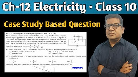 Case Study Class 10 Science Physics | Case Study based on Electricity | Ch-12 Electricity Case Study
