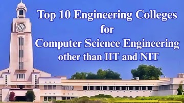 Top 10 Engineering Colleges for CSE Other Than IIT and NIT | Best engineering colleges for CSE -2025
