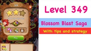 Blossom Blast Saga Level 349 Tips and Strategy Gameplay Walkthrough No Boosters