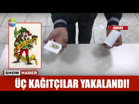 Üç kağıtçılar yakalandı!