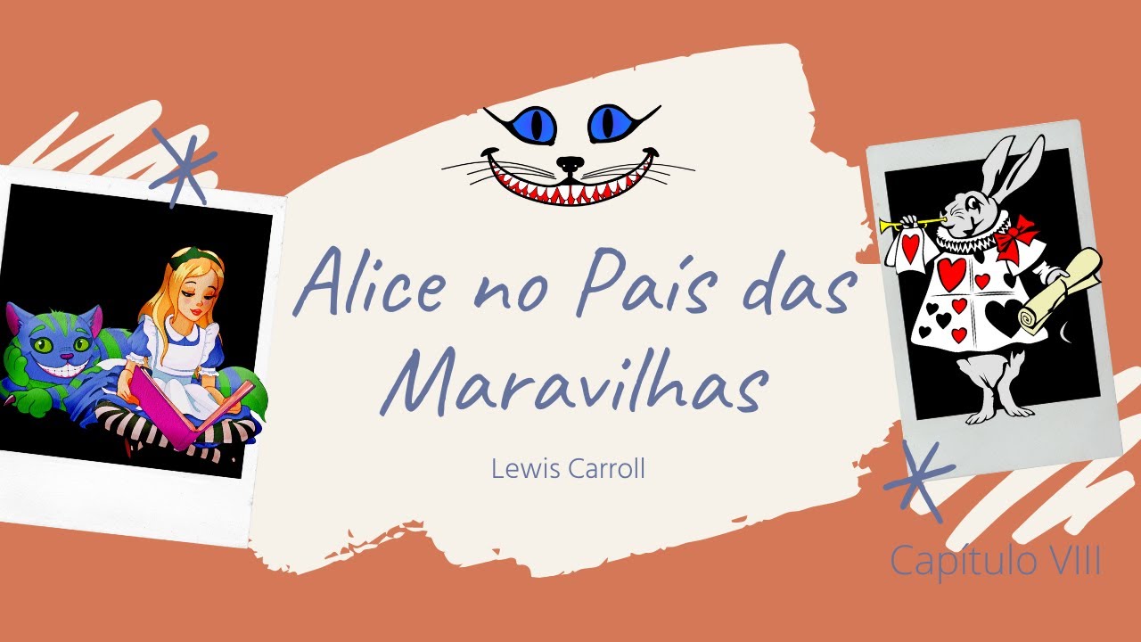 Alice no País das Maravilhas/Capítulo VIII - Wikisource