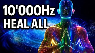 HEAL ALL 🪽 Relaxing 10'000Hz + All 9 Solfeggio Healing Music Frequencies